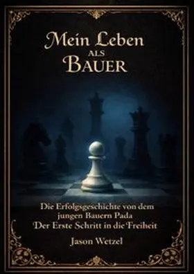 Wetzel |  Mein Leben als Bauer | Buch |  Sack Fachmedien