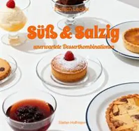 Hoffmann |  Einfach Lecker / Süß &amp; Salzig - unerwartete Dessertkombinationen | Buch |  Sack Fachmedien