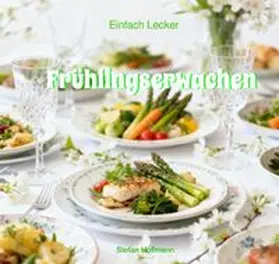 Hoffmann |  Einfach Lecker / Frühlingserwachen | Buch |  Sack Fachmedien