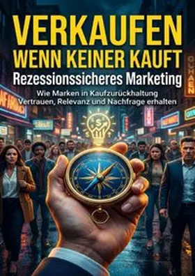 Winter |  Verkaufen wenn keiner kauft: Rezessionssicheres Marketing | Buch |  Sack Fachmedien