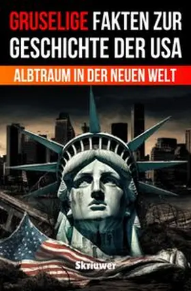 .com / de Haan / Joseph |  Gruselige Fakten zur Geschichte der USA | Buch |  Sack Fachmedien