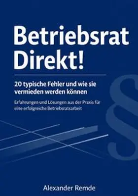 Remde |  Betriebsrat Direkt! | Buch |  Sack Fachmedien