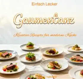 Hoffmann |  Einfach Lecker / Gaumentanz | Buch |  Sack Fachmedien