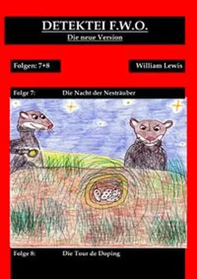 Lewis |  Detektei F.W.O. / Detektei F.W.O. Band 4: Die Nacht der Nesträuber | Buch |  Sack Fachmedien