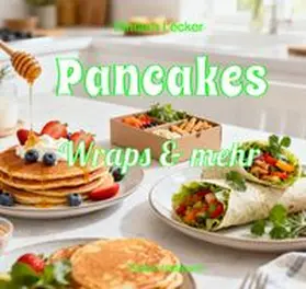 Hoffmann |  Einfach Lecker / Pancakes, Wraps &amp; mehr | Buch |  Sack Fachmedien