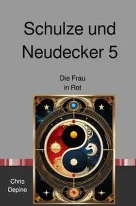Depine | Krimi / Schulze und Neudecker 5 | Buch | 978-3-565-44905-7 | www.sack.de