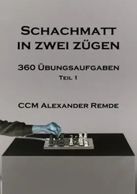 Remde |  Schachmatt in zwei Zügen | Buch |  Sack Fachmedien