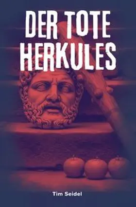 Seidel |  Der tote Herkules | Buch |  Sack Fachmedien