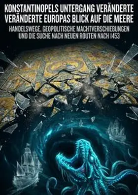 Braun |  Konstantinopels Untergang veränderte Europas Blick auf die Meere | Buch |  Sack Fachmedien