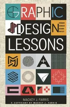 J. Farris |  Graphic Design Lessons: | Buch |  Sack Fachmedien