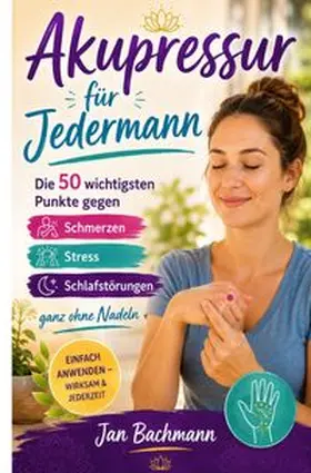 Bachmann |  Akupressur für Jedermann | Buch |  Sack Fachmedien