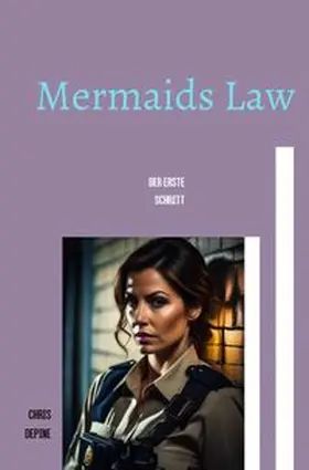 Depine | Krimi / Mermaids Law | Buch | 978-3-565-48213-9 | www.sack.de