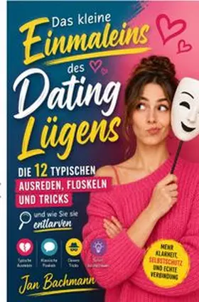 Bachmann |  Das kleine Einmaleins des Dating Lügens | Buch |  Sack Fachmedien