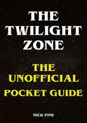 Pine |  The Twilight Zone - The Unofficial Pocket Guide | Buch |  Sack Fachmedien