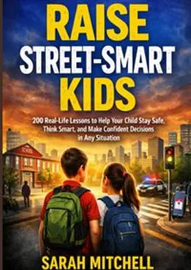 Mitchell |  Raise Children Street-Smart | Buch |  Sack Fachmedien