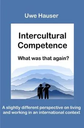 Hauser |  Intercultural Competence – What Was That Again? | Buch |  Sack Fachmedien