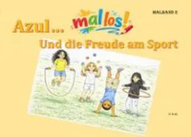 Roth |  Azul… und die Freude am Sport – mallos | Buch |  Sack Fachmedien