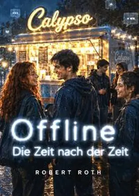 Roth |  Offline / Offline - Die Zeit nach der Zeit | Buch |  Sack Fachmedien