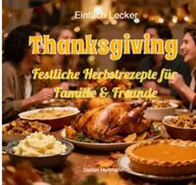 Hoffmann |  Einfach Lecker / Thanksgiving | Buch |  Sack Fachmedien