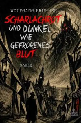 Brunner |  Scharlachrot und dunkel wie gefrorenes Blut | Buch |  Sack Fachmedien