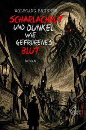 Brunner |  Scharlachrot und dunkel wie gefrorenes Blut | Buch |  Sack Fachmedien