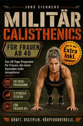 Eichberg |  Fitness / Militär Calisthenics für Frauen ab 40 | Buch |  Sack Fachmedien