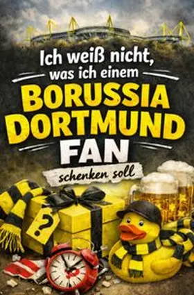 Meyer |  Ich weiß nicht, was ich einem Borussia Dortmund Fan schenken soll | Buch |  Sack Fachmedien