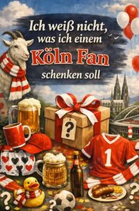 Meyer |  Ich weiß nicht, was ich einem Köln Fan schenken soll | Buch |  Sack Fachmedien