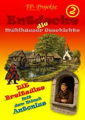 Peter |  Entdecke die Mühlhäuser Geschichte / Entdecke die Mühlhäuser Geschichte (2-2) | Buch |  Sack Fachmedien