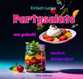 Hoffmann |  Einfach Lecker / Partysalate | Buch |  Sack Fachmedien