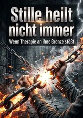 Braun |  Stille heilt nicht immer | Buch |  Sack Fachmedien
