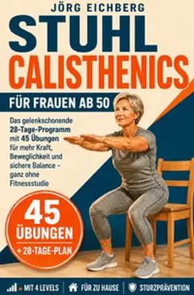 Eichberg |  Fitness / Stuhl Calisthenics für Frauen ab 50 | Buch |  Sack Fachmedien