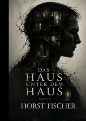 Fischer |  Das Haus unter dem Haus | Buch |  Sack Fachmedien