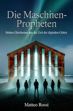Rossi |  Die Maschinen-Propheten | Buch |  Sack Fachmedien
