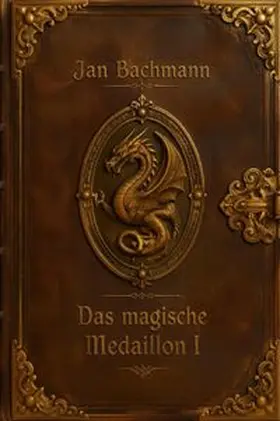 Bachmann |  Das magische Medaillon I | Buch |  Sack Fachmedien