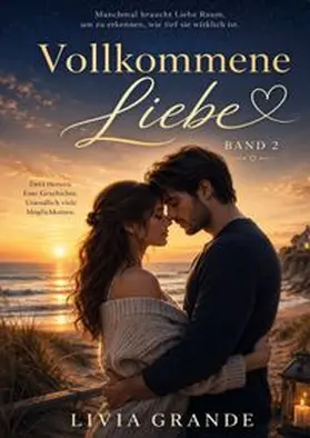 Grande |  Romance / Vollkommene Liebe 2 | Buch |  Sack Fachmedien