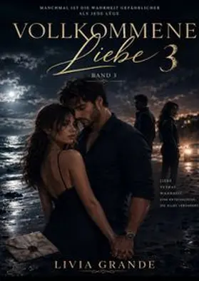 Grande |  Vollkommene Liebe 3 | Buch |  Sack Fachmedien