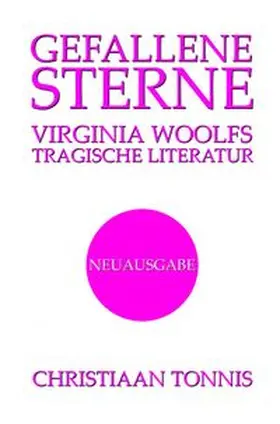 Tonnis |  Gesamtausgabe / Gefallene Sterne - Virginia Woolfs tragische Literatur | Buch |  Sack Fachmedien