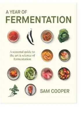 Dooley |  A Year of Fermentation: A Seasonal Guide to the Art &amp; Science of Fermentation | Buch |  Sack Fachmedien