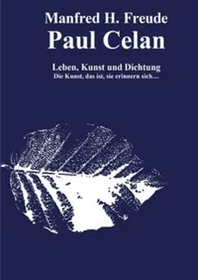 Freude |  Paul Celan. Leben, Dichtung und Kunst. | Buch |  Sack Fachmedien