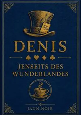 Noir |  Denis / Denis - Jenseits des Wunderlandes | Buch |  Sack Fachmedien