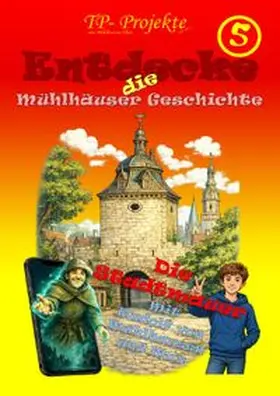 Peter |  Entdecke die Mühlhäuser Geschichte / Entdecke die Mühlhäuser Geschichte (5) | Buch |  Sack Fachmedien
