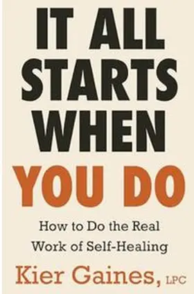 Gaines |  It All Starts When You Do | Buch |  Sack Fachmedien