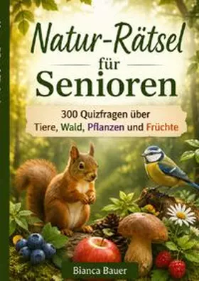Bauer |  Natur-Rätsel für Senioren | Buch |  Sack Fachmedien