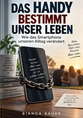Bauer |  Das Handy bestimmt unser Leben | Buch |  Sack Fachmedien