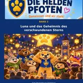 Kurz |  Die Heldenpfoten / Luna und das Geheimnis des verschwundenen Sterns | Buch |  Sack Fachmedien