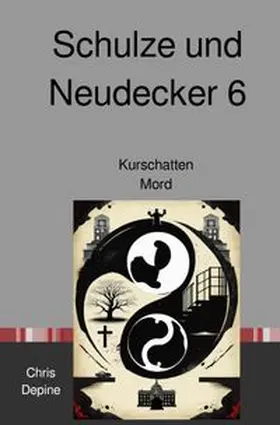 Depine |  Krimi / Schulze und Neudecker 6 | Buch |  Sack Fachmedien