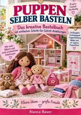 Bauer |  Puppen selbst basteln | Buch |  Sack Fachmedien