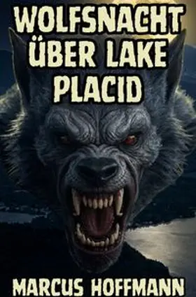 Hoffmann |  Wolfsnacht über Lake Placid | Buch |  Sack Fachmedien