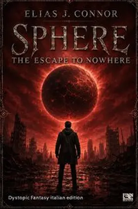 Connor |  Sphere / Sphere - The escape to nowhere (italian edition) | Buch |  Sack Fachmedien